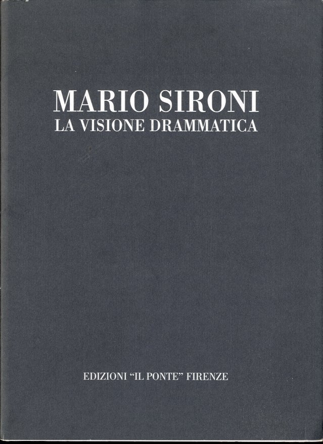 (Sironi) Mario Sironi. La visione drammatica.