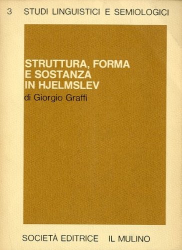 Struttura, forma e sostanza in Hjelmslev.