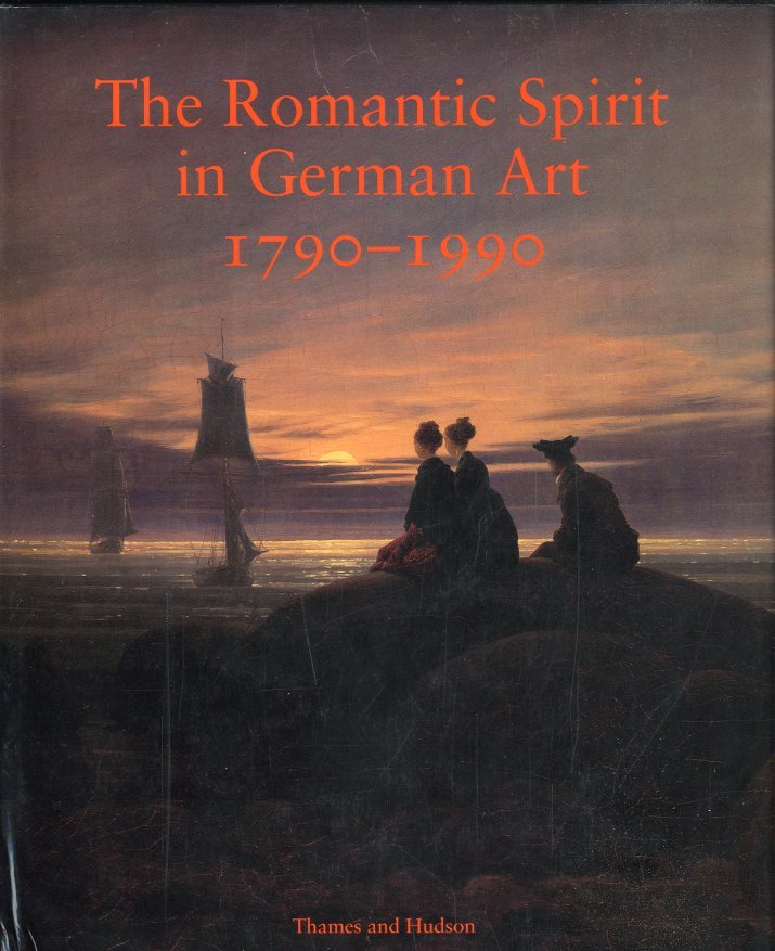 The Romantic Spirit in German Art 1790-1990.