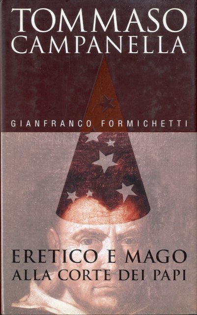 Tommaso Campanella eretico e mago alla corte dei papi.