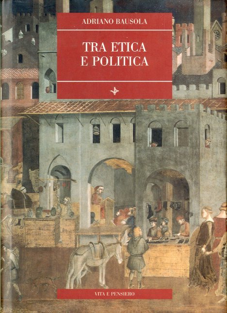 Tra etica e politica.
