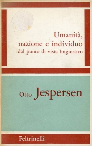 Umanita', nazione e individuo dal punto di vista linguistico.