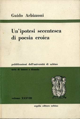 Un'ipotesi secentesca di poesia eroica.