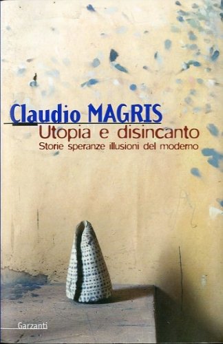 Utopia e disincanto.