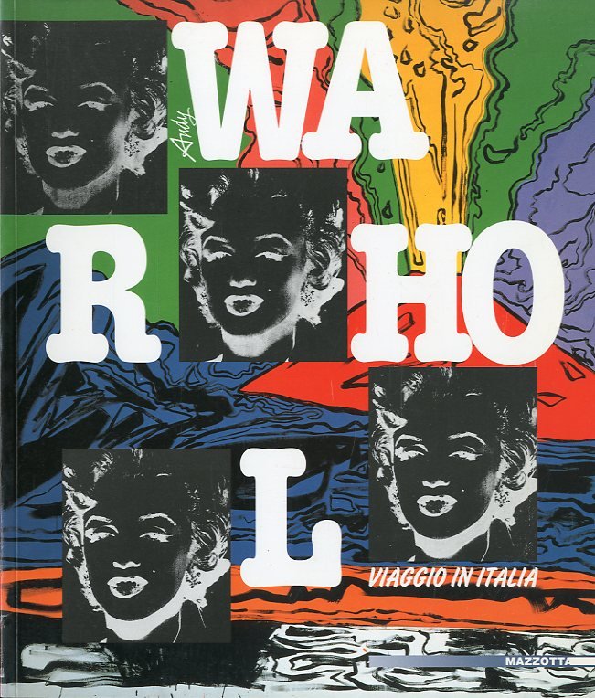 (Warhol) Warhol. Viaggio in Italia.