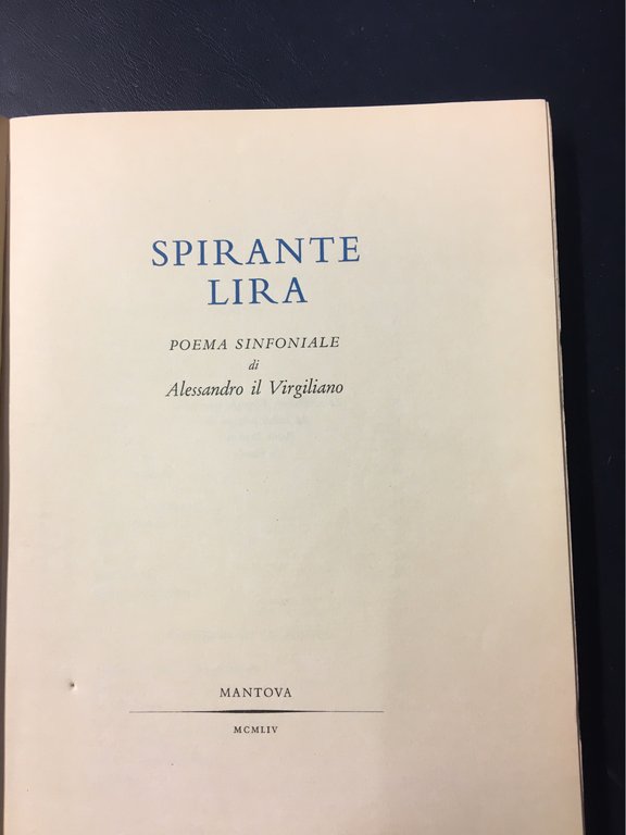 Spirante Lira. Poema sinfoniale di Alessandro Virgiliano (Alessandro Magnaguti). Mantova, …