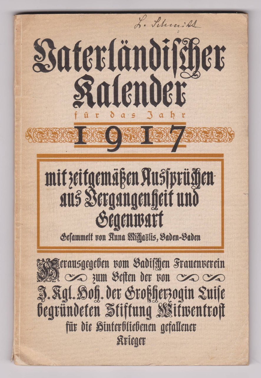 1917 Vaterländischer Kalender mit zeitgemäßen Aussprüchen aus Vergangenheit und Gegenwart.