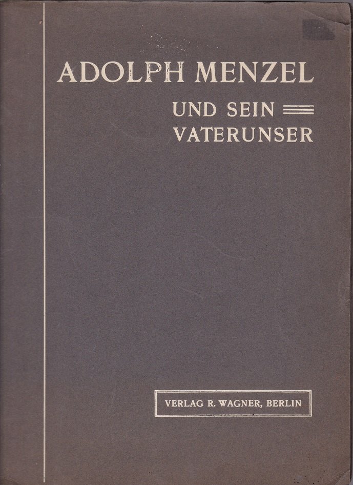 Adolph Menzel und sein Vaterunser.