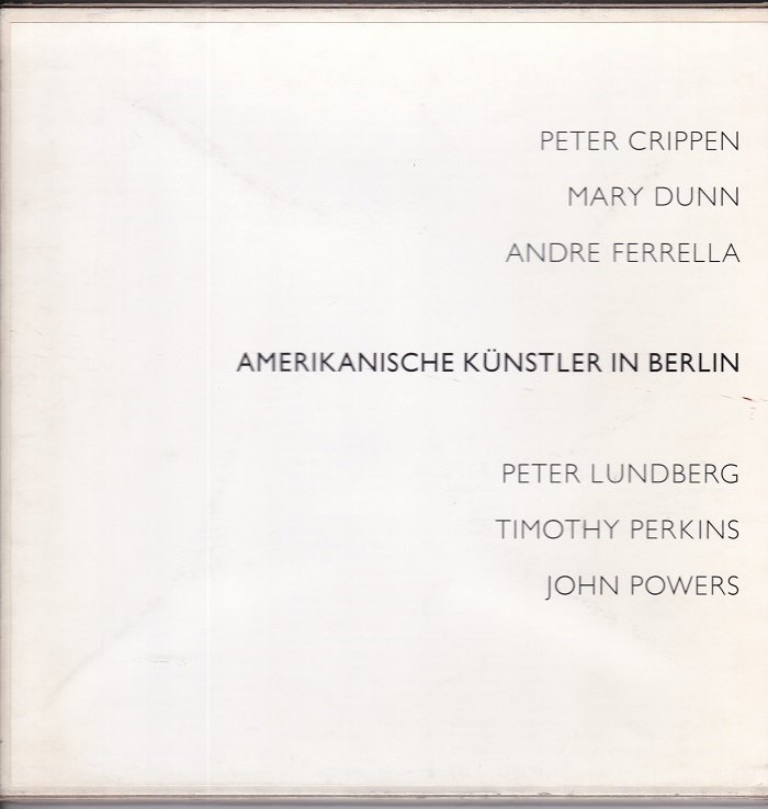 Amerikanische Künstler in Berlin - American Artists in Berlin.