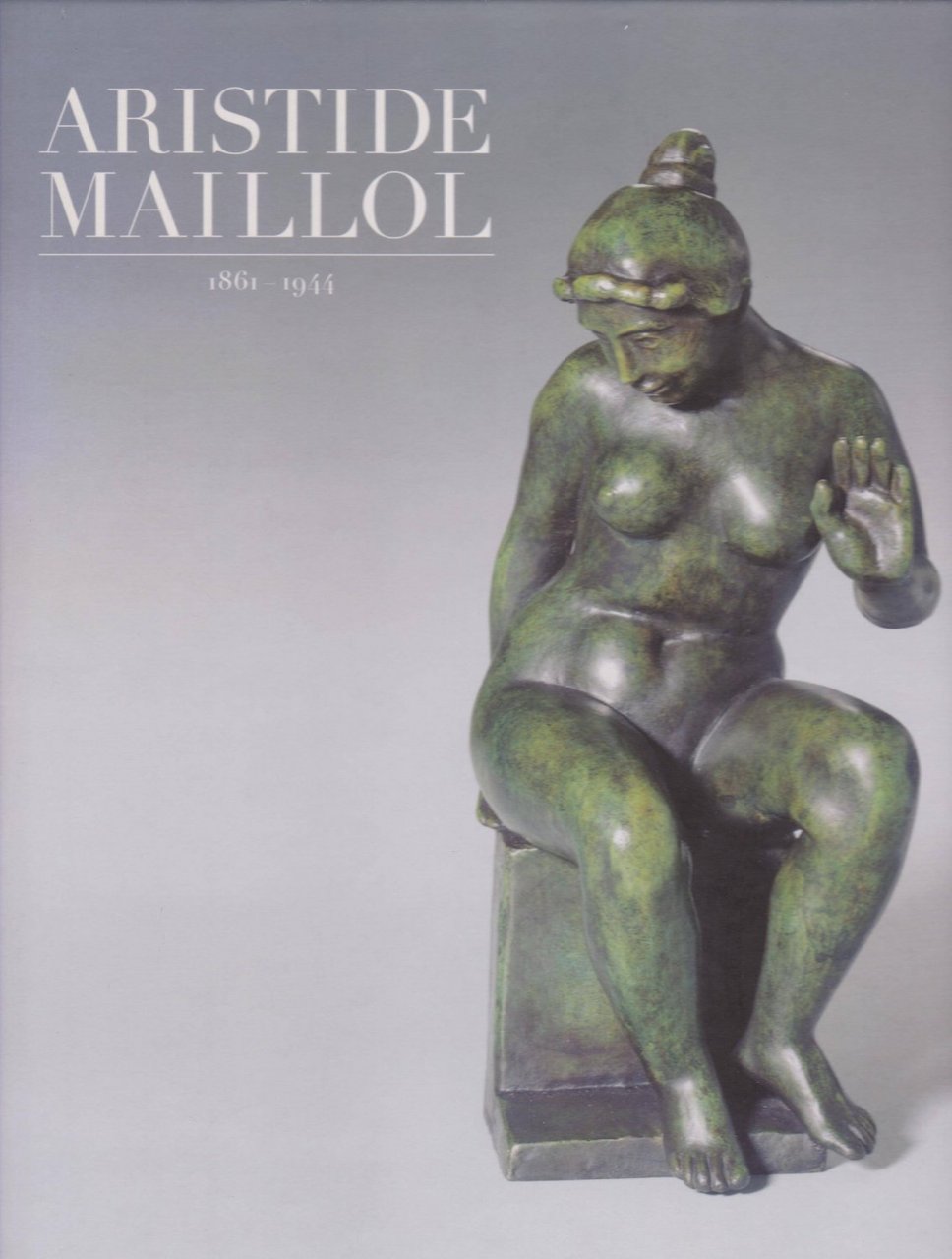 Aristide Maillol. 1861-1944.