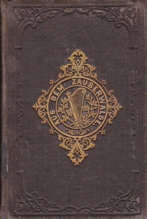 Aus dem Zauberwalde. Romanzenbuch.
