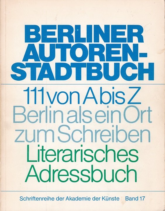 Berliner Autoren-Stadtbuch. 111 von A bis Z. (Mit handschriftlichen Signaturen …