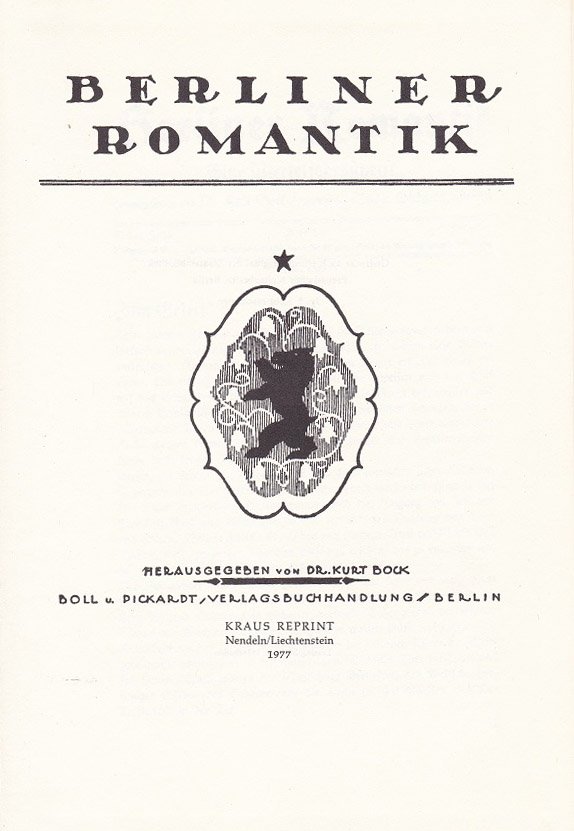 Berliner Romantik. (Später: Romantik). Eine Vierteljahresschrift (später Zweimonatsschrift).