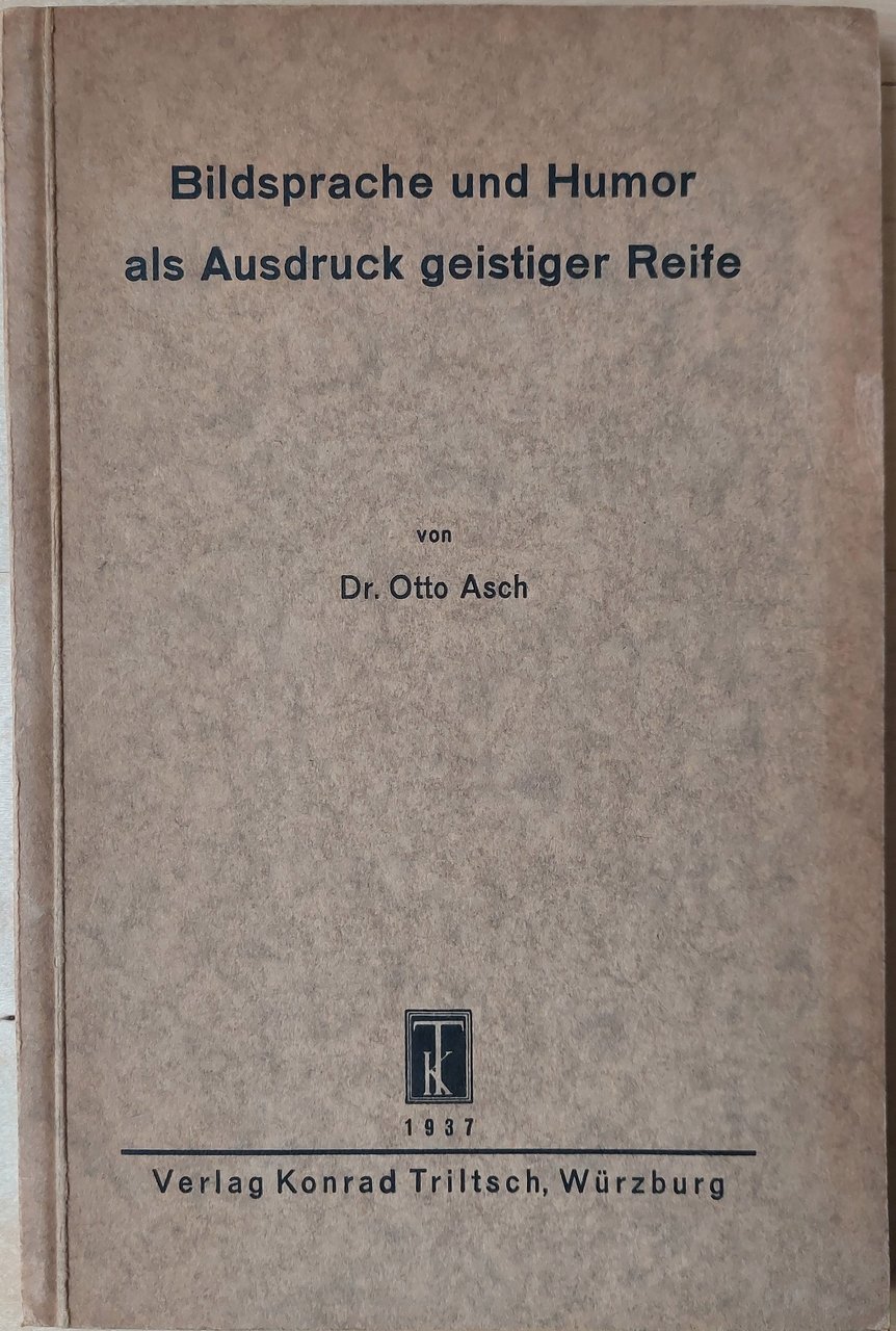 Bildsprache und Humor als Ausdruck geistiger Reife. (Verfasserwidmung!).