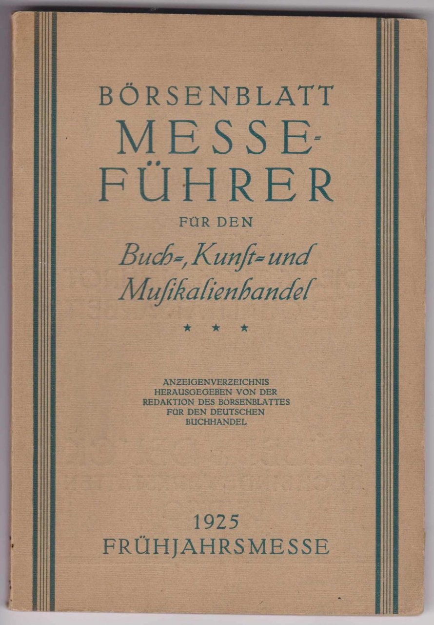 Börsenblatt Messe-Führer für den Buch-, Kunst- und Musikalienhandel. 1925 Frühjahrsmesse.