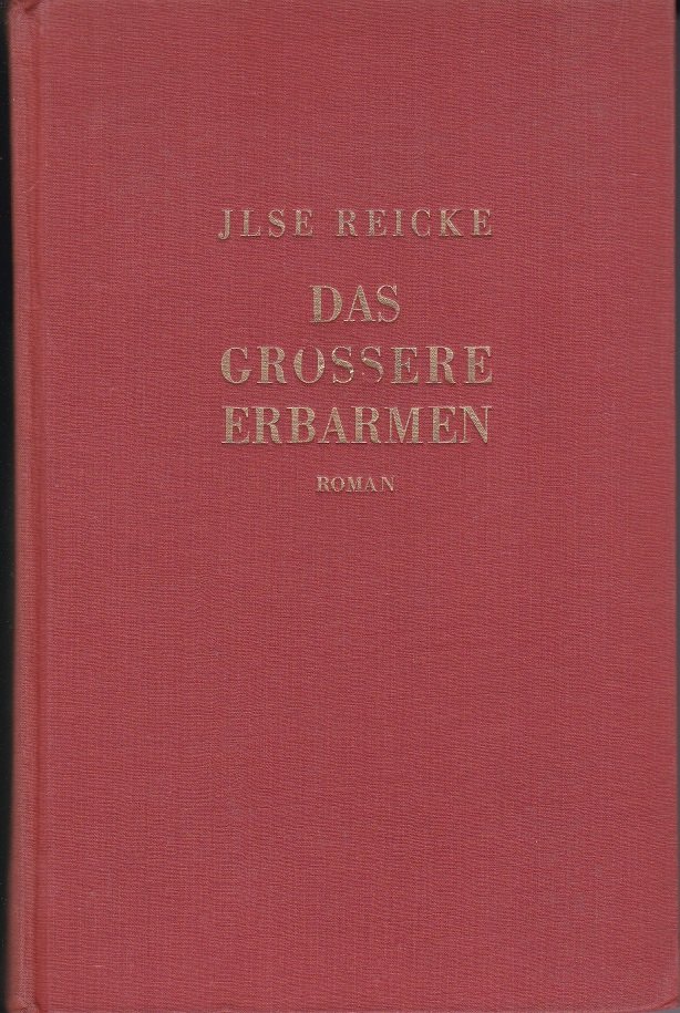Das größere Erbarmen.