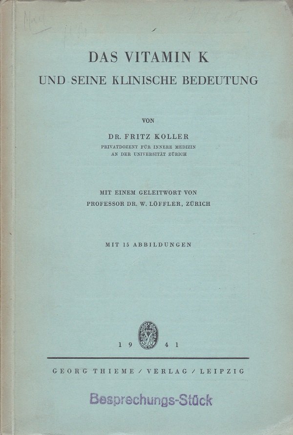 Das Vitamin K und seine klinische Bedeutung.