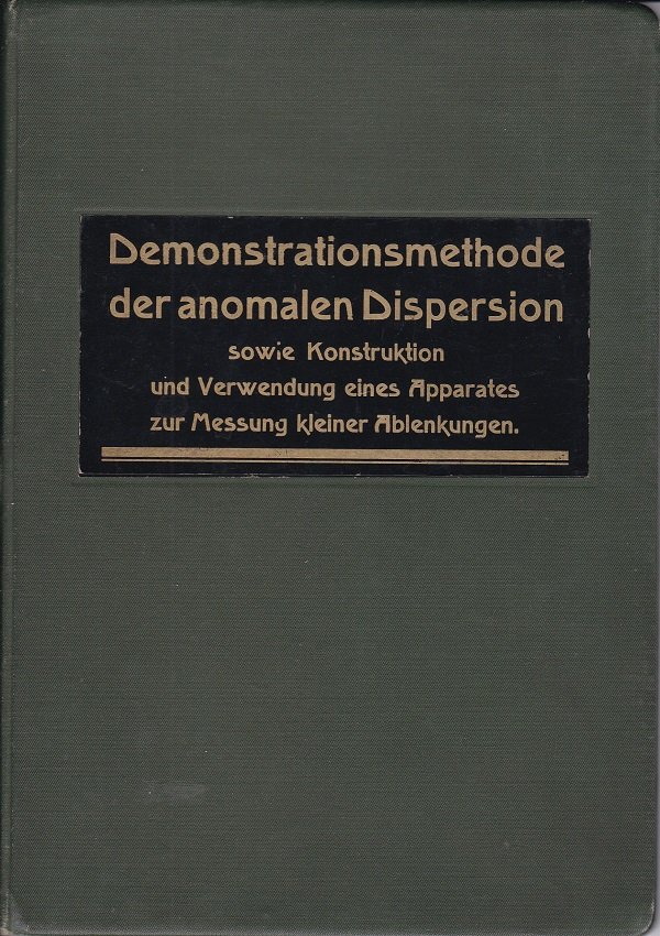 Demonstrationsmethode der anomalen Dispersion sowie Konstruktion und Verwendung eines Apparates …