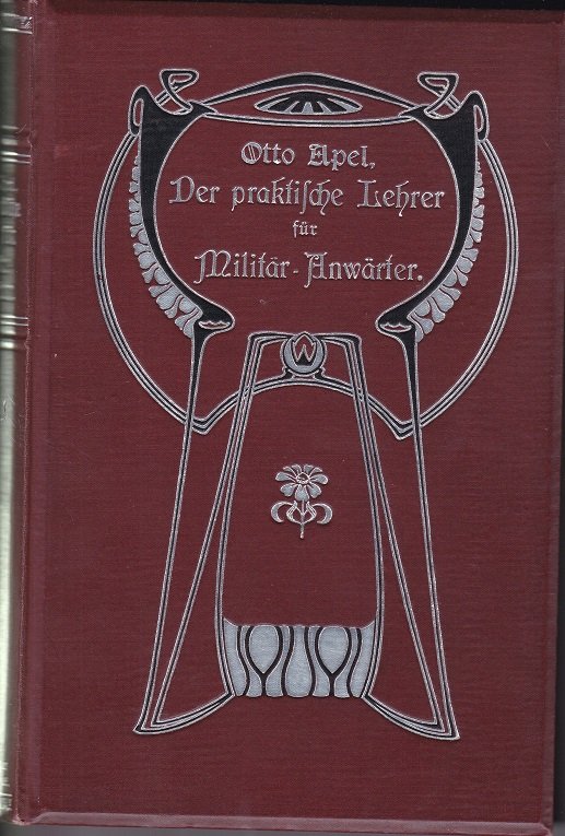 Der praktische Lehrer für Militär-Anwärter,