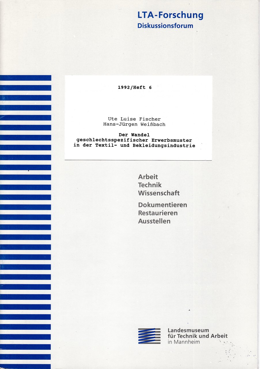 Der Wandel geschlechtsspezifischer Erwerbsmuster in der Textil- und Bekleidungsindustrie.