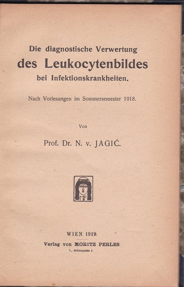 Die diagnostische Verwertung des Leukocytenbildes bei Infektionskrankheiten.