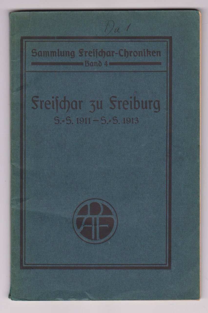 Die ersten fünf Semester der Freischar zu Freiburg. / S.-S. …