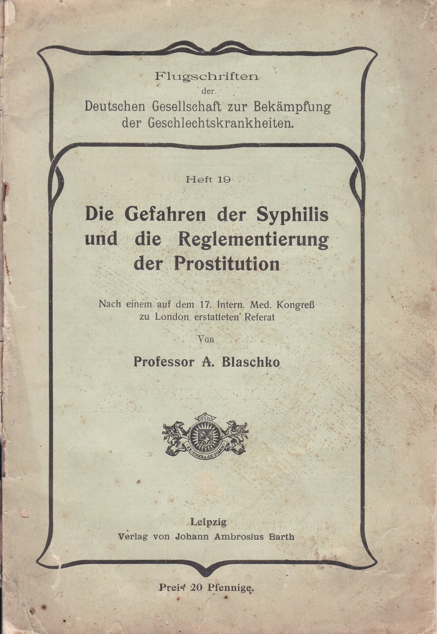 Die Gefahren der Syphilis und die Reglementierung der Prostitution.