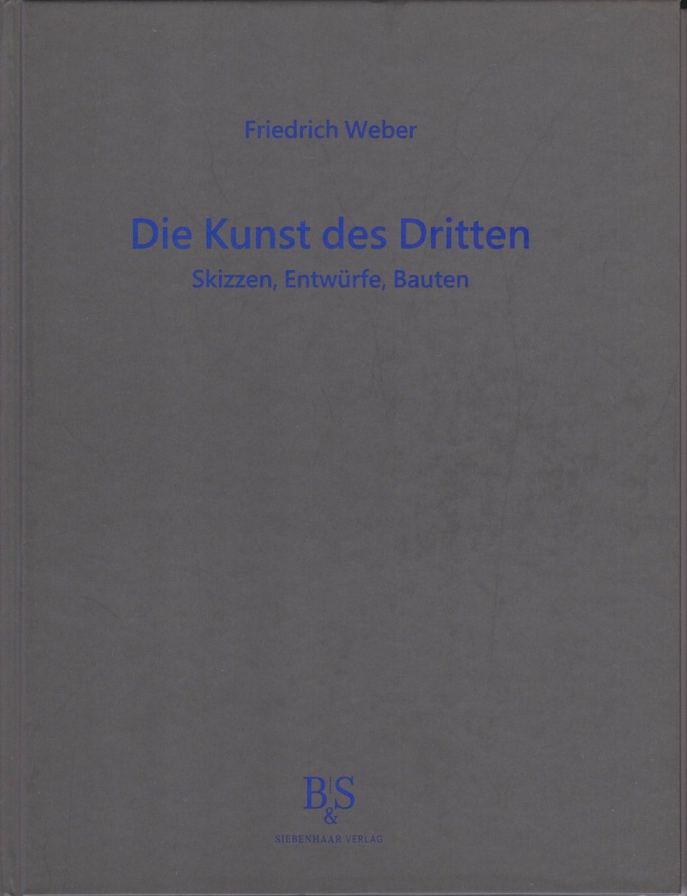 Die Kunst des Dritten. (Widmung!).