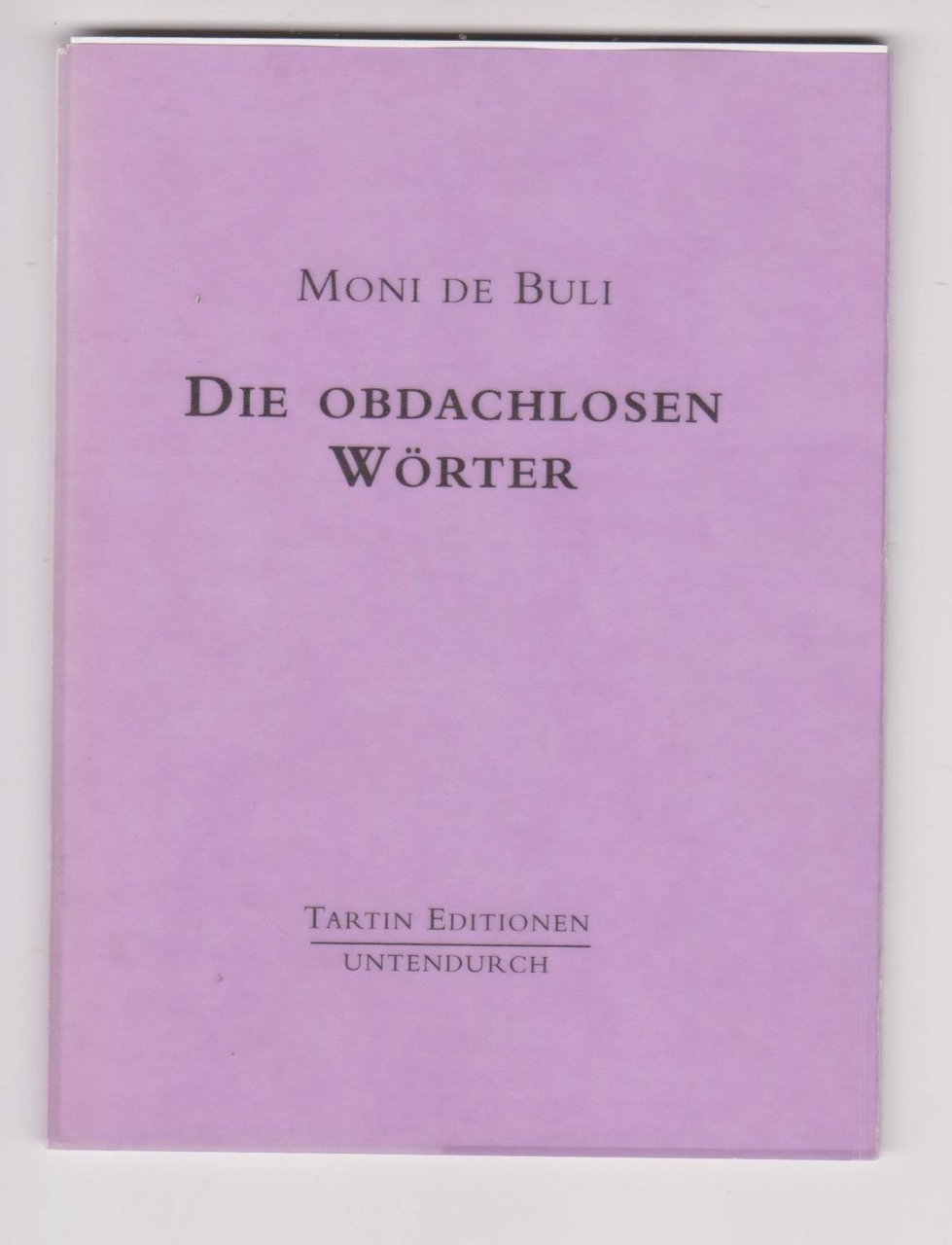 Die obdachlosen Wörter.