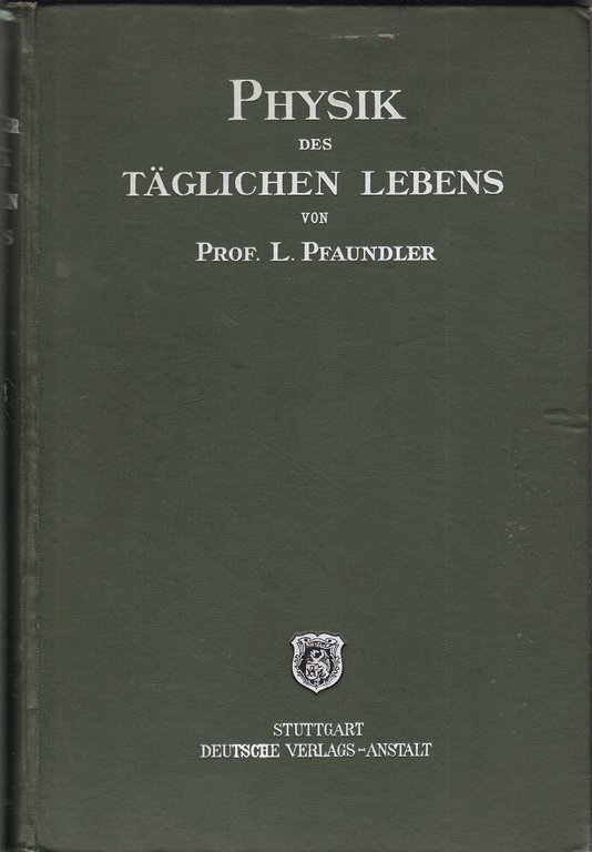 Die Physik des täglichen Lebens.