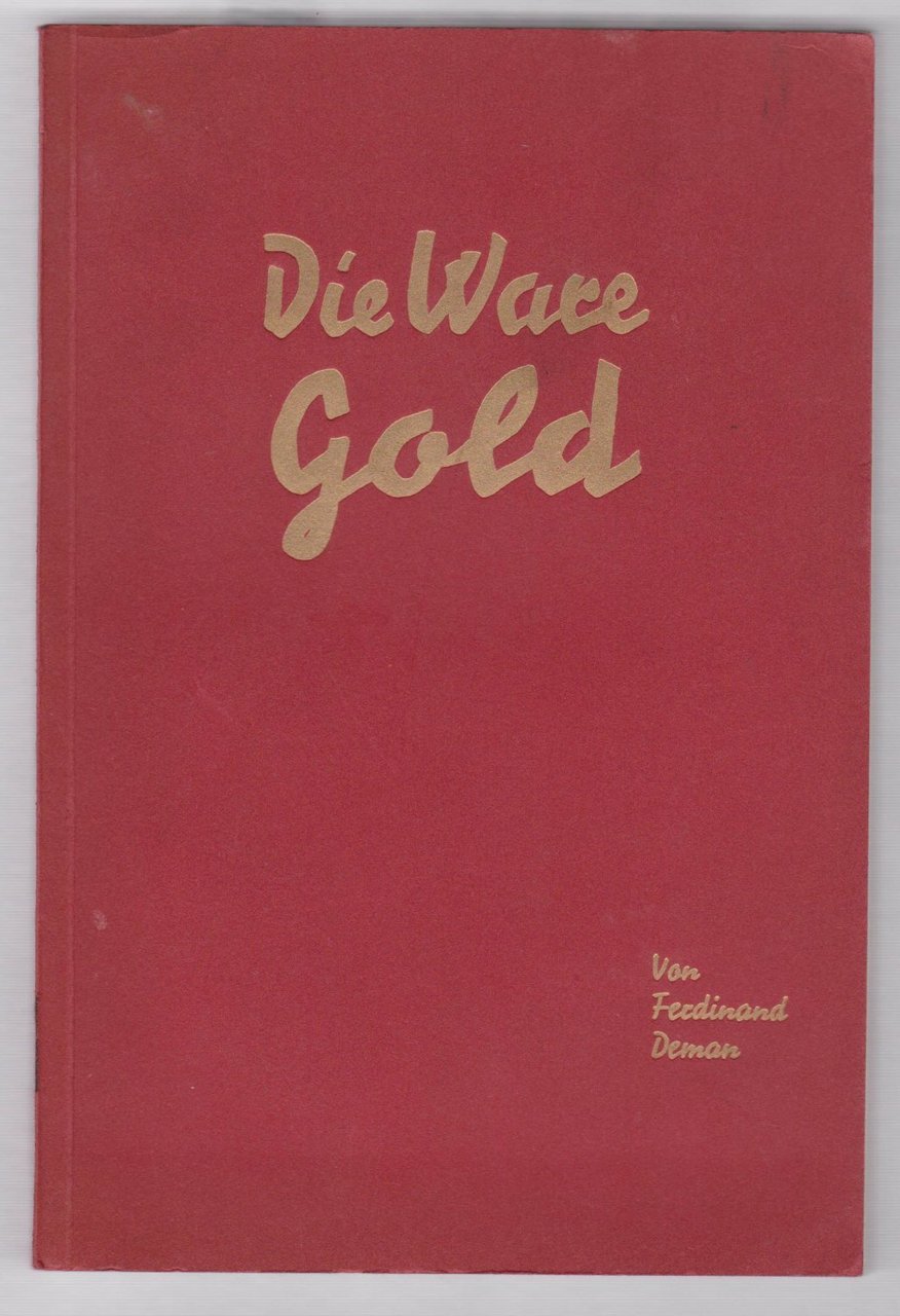 Die Ware Gold. (Originalausgabe!).