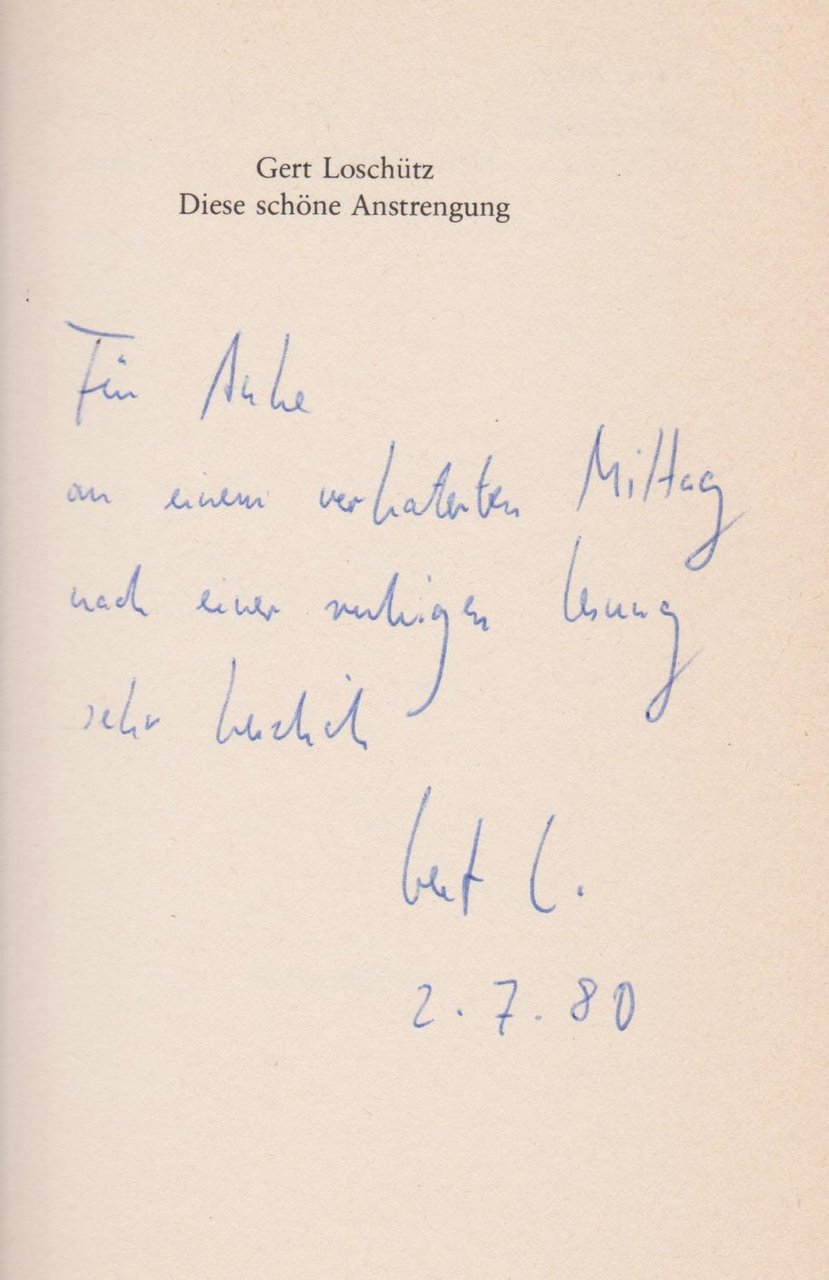 Diese schöne Anstrengung. Gedichte. (Mit Widmung und Signatur des Autors!).