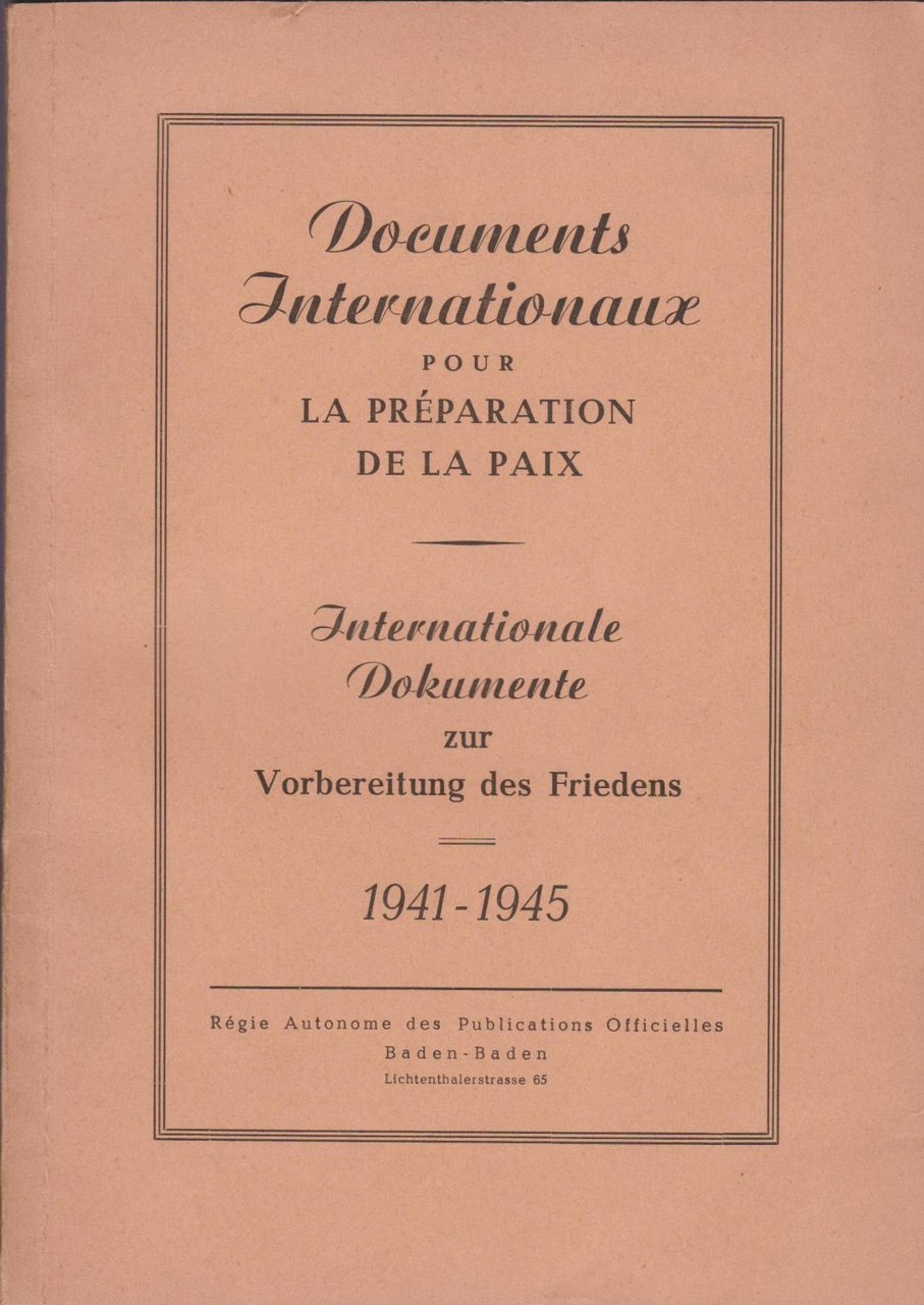 Documents Internationaux pour la Préparation de la Paix. Internationale Dokumente …