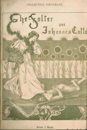 Ehefolter. Roman. 2. Auflage und: Verweibt. Ein Cyclus moderner Novellen.