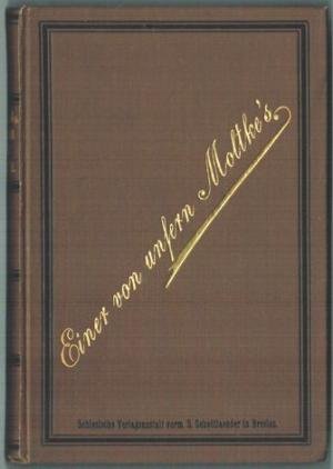 Einer von unsern Moltke's.