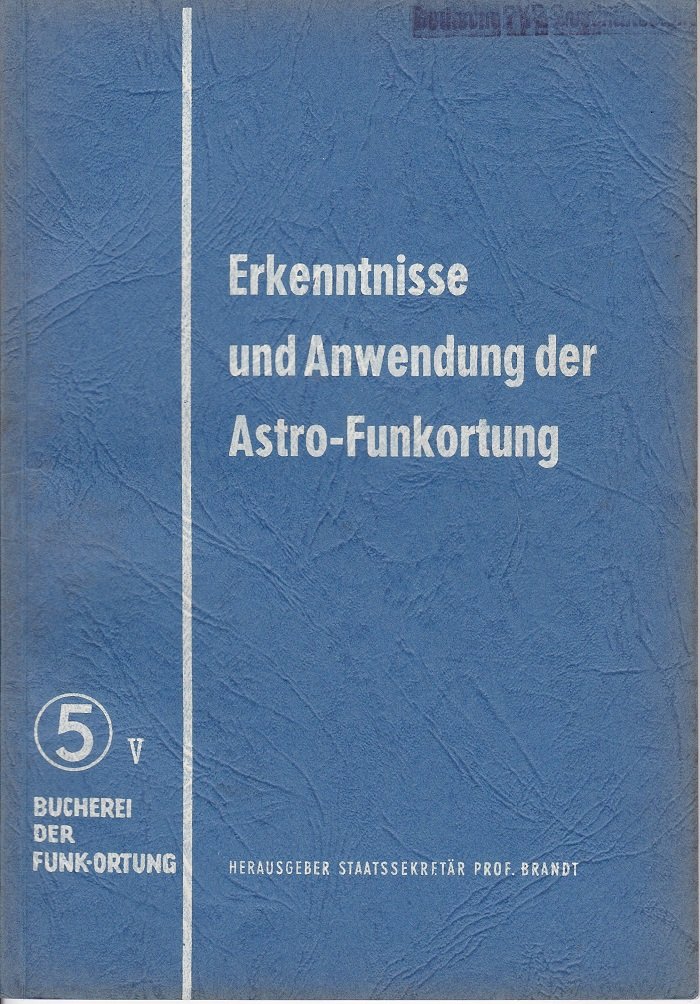 Erkenntnisse und Anwendung der Astro- Funkortung.
