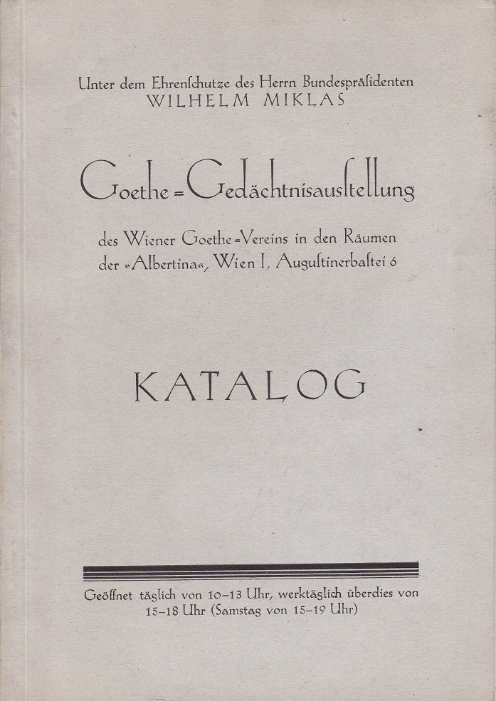 Goethe-Gedächtnisausstellung des Wiener Goethe-Vereins in den Räumen der "Albertina", Wien …