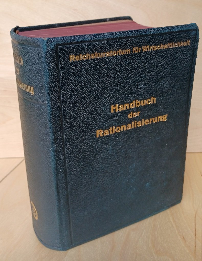 Handbuch der Rationalisierung. (Mit Widmung und Signatur des Herausgebers Hans …