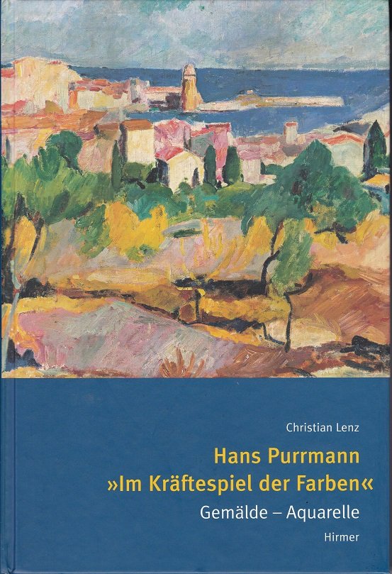 Hans Purrmann. "Im Kräftespiel der Farben". Gemälde - Aquarelle.