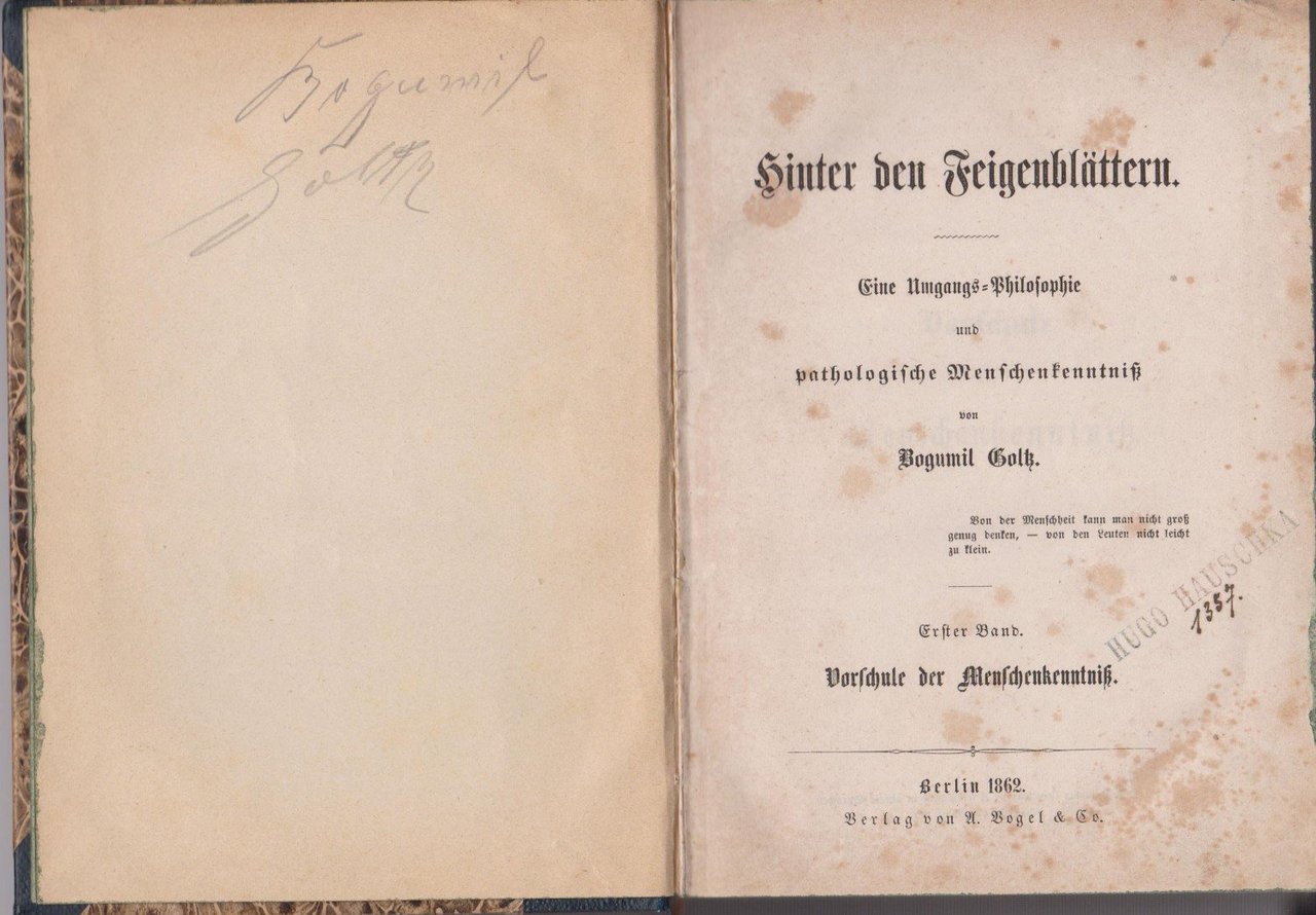 Hinter den Feigenblättern. Eine Umgangs-Philosophie und pathologische Menschenkenntniß. (Signiert!) Band …