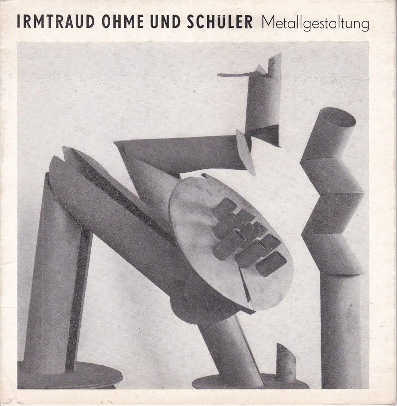 Irmtraud Ohme und Schüler. Metallgestaltung.