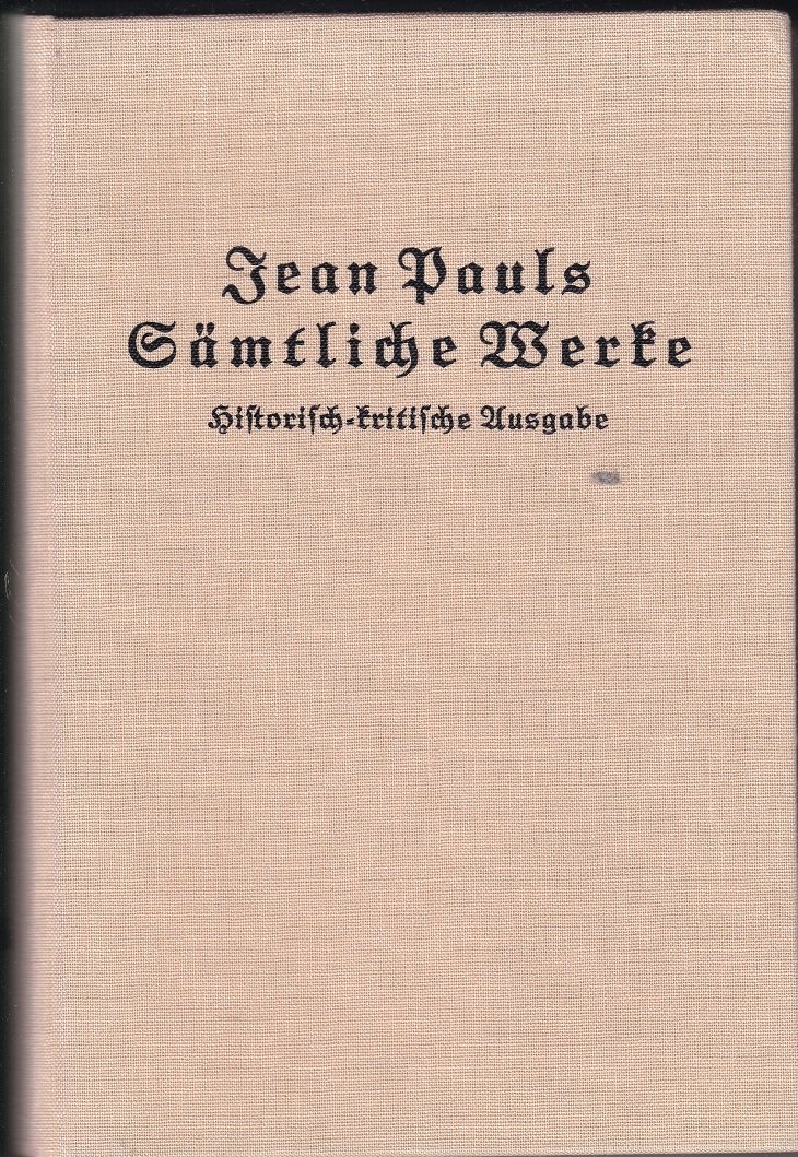 Jean Pauls Sämtliche Werke, Erste Abteilung: Zu Lebzeiten des Dichters …