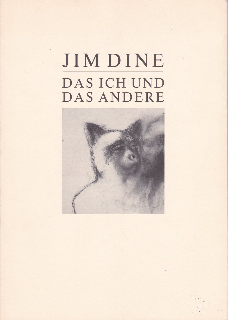Jim Dine. Das Ich und das Andere