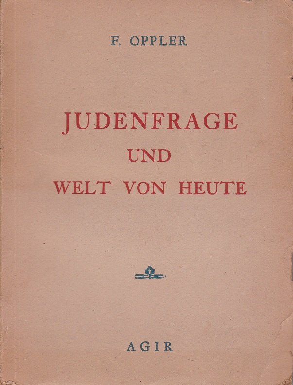 Judenfrage und Welt von Heute. (Mit Widmung und beiliegendem Autograph!).