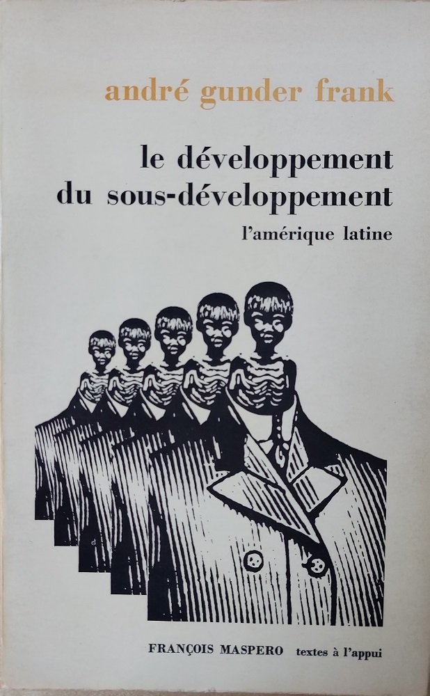 le développement du sous-développement: l'amérique latine.