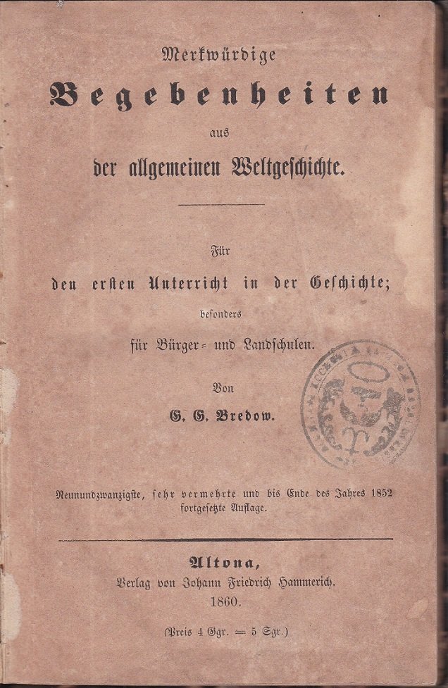 Merkwürdige Begebenheiten aus der allgemeinen Weltgeschichte.