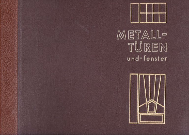 Metalltüren und -fenster. Portes et fenêtres métalliques.