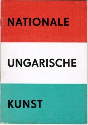 Nationale ungarische Kunst. Internationales Ausstellungszentrum Bahnhof Friedrichstrasse.