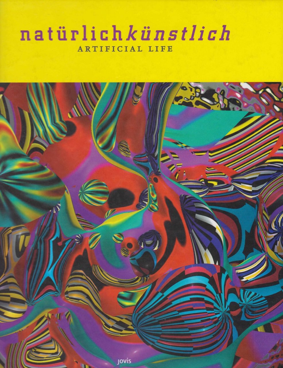 natürlich künstlich. Artificial Life. (Deutsch-English).