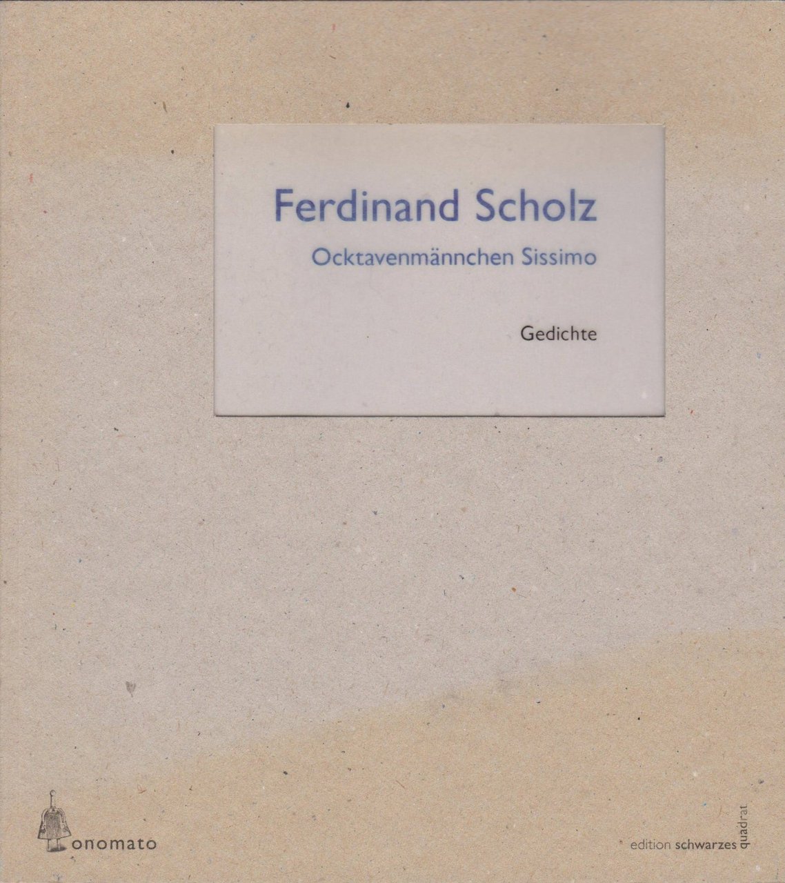 Ocktavenmännchen Sissimo. Gedichte. Mit CD. (Widmung des Autors!)